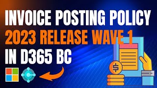 Invoice Posting Policy in D365 Business Central | 2023 release Wave 1