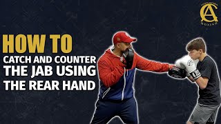 How to catch and counter the jab using the rear hand!