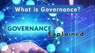 What Is Good Governance? Governance Explained | Quick and Easy