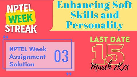Enhancing Soft Skills and Personality || NPTEL WEEK-3 Assignment Answers 2023 #nptel