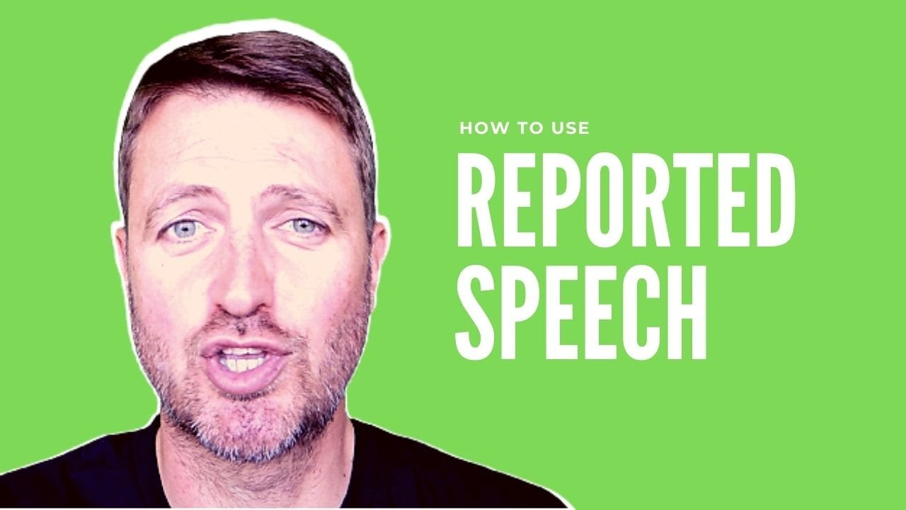 How To Use REPORTED SPEECH In English YouTube
