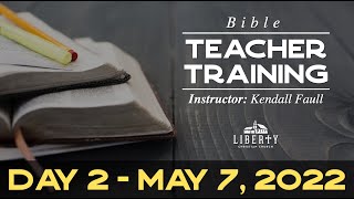 5/7/2022 - Day 2 - Bible Teacher Training Course