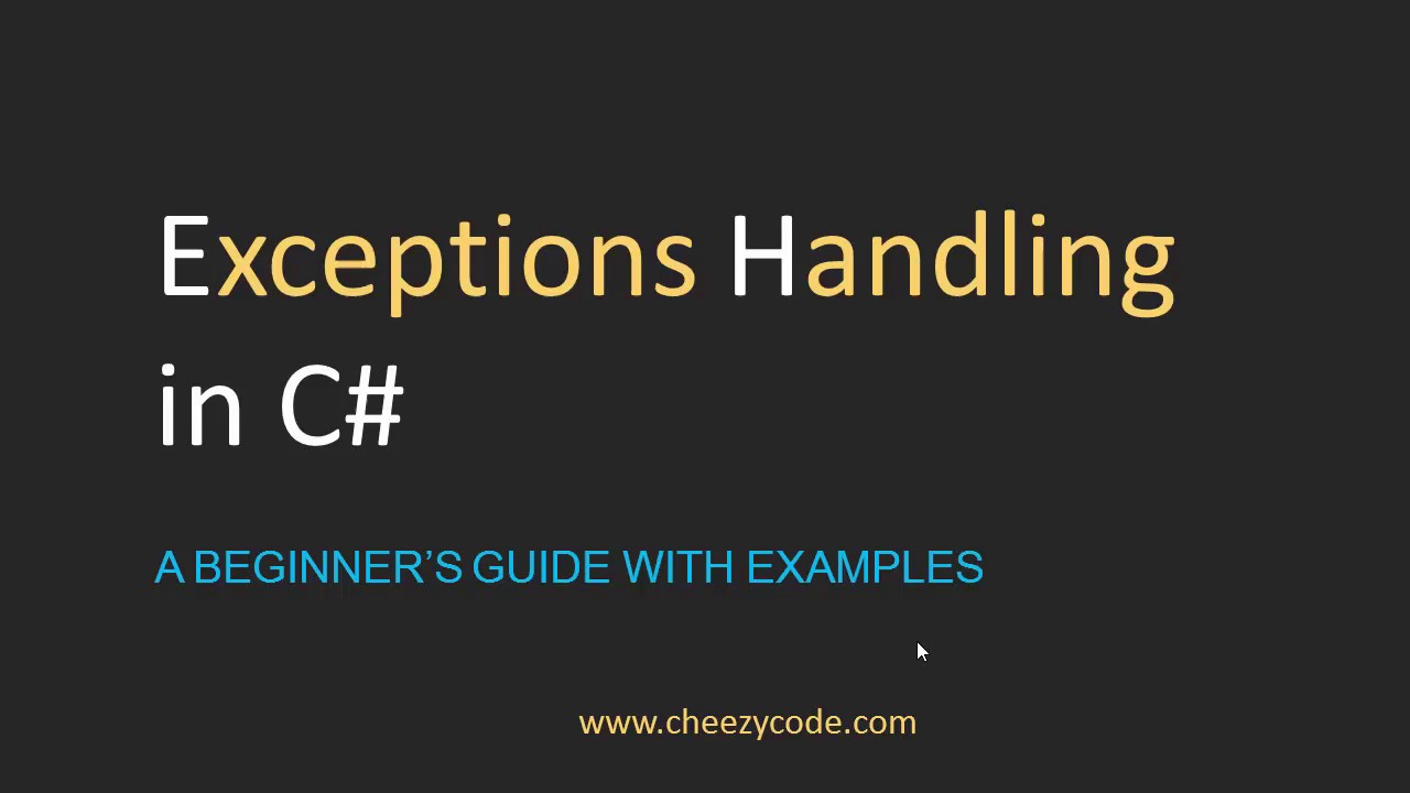 Working with Exceptions in C#/.NET.