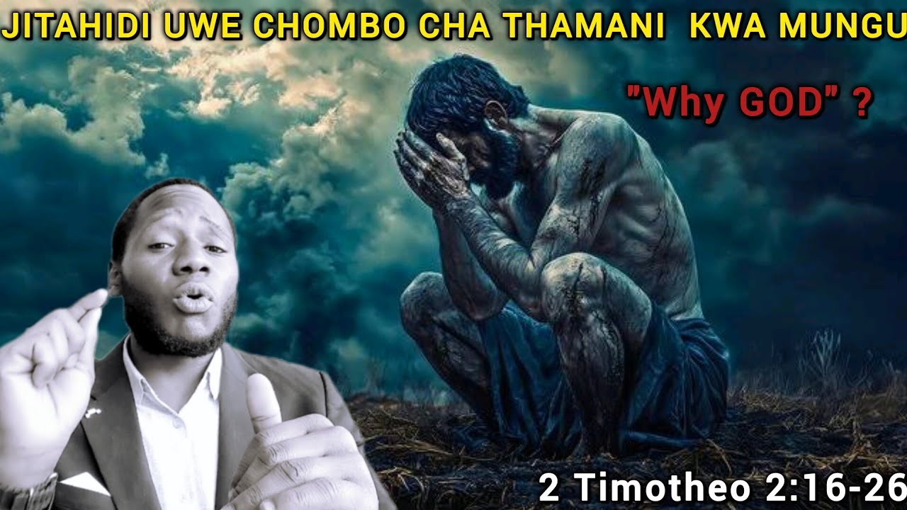 Jitahidi kujionyesha Wathamani sana mbele za Mungu wako. Mwl. Bryan