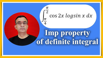 Important Questions of Integration for Class 12 CBSE | integrate pi by 4 to pi by 2 cos2x logsin x