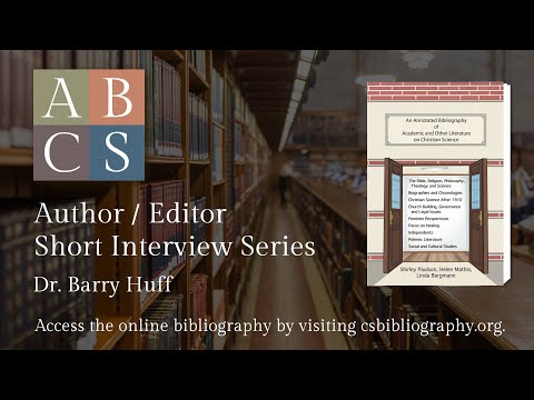 Dr. Barry Huff Comments on Utilizing the Annotated Bibliography in His Current Research