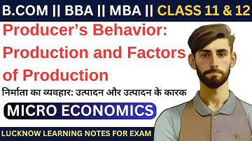 Producer’s Behavior || Production and Factors of Production || Micro Economics || #economics #bcom