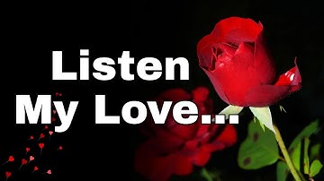 Listen My Love ❤️ - Romantic Love Poem That Melts Her Heart