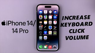 iPhone 14/14 Pro: How To Increase The Keyboard Click Volume screenshot 2