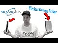 NexusLink Wireless Gaming Bridge SPOILER !! It&#39;s Fast too !!