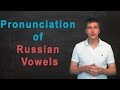 Pronunciation of Russian vowels