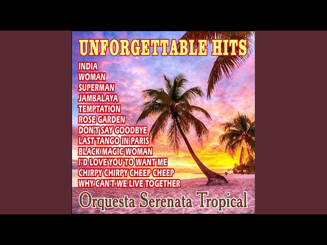 Orquestra Serenata Tropical - I'd Love You to Want Me