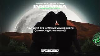 Crystal Rock, KALUMA & Jovani - Insomnia (feat. Bloodlyne) (Official Lyric Video)