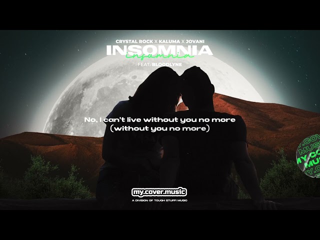 Crystal Rock, KALUMA & Jovani - Insomnia (feat. Bloodlyne) (Official Lyric Video) class=