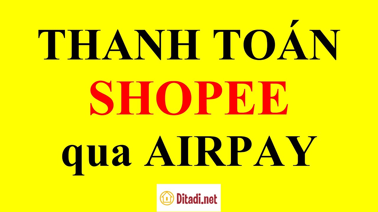 airpay wallet shopee  Update New  [Hướng dẫn] Cách thanh toán Shopee qua Airpay CỰC DỄ - Ditadi.net