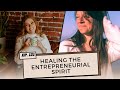 Healing the Entrepreneurial Spirit | Inner Child Healing, Shadow Work, Human Design, Reiki & Tarot