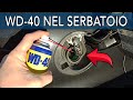 Wd40 nel serbatoio  cosa mi e successo 