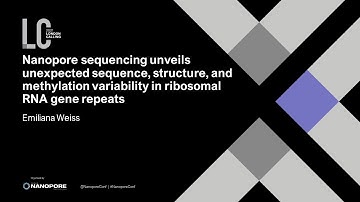 Emiliana Weiss - Revealing variation in ribosomal RNA gene repeats