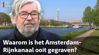 Van Rossem Vertelt: het ontstaan van het AmsterdamRijnkanaal | RTV Utrecht