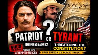 Patriot or Tyrant? The Chud the Builder Case Exposes America’s Free Speech Problem
