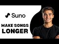 So Machen Sie Suno AI Songs Länger 2025