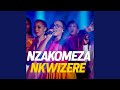 NZAKOMEZA NKWIZERE (feat. Alarm Ministries Rwanda)