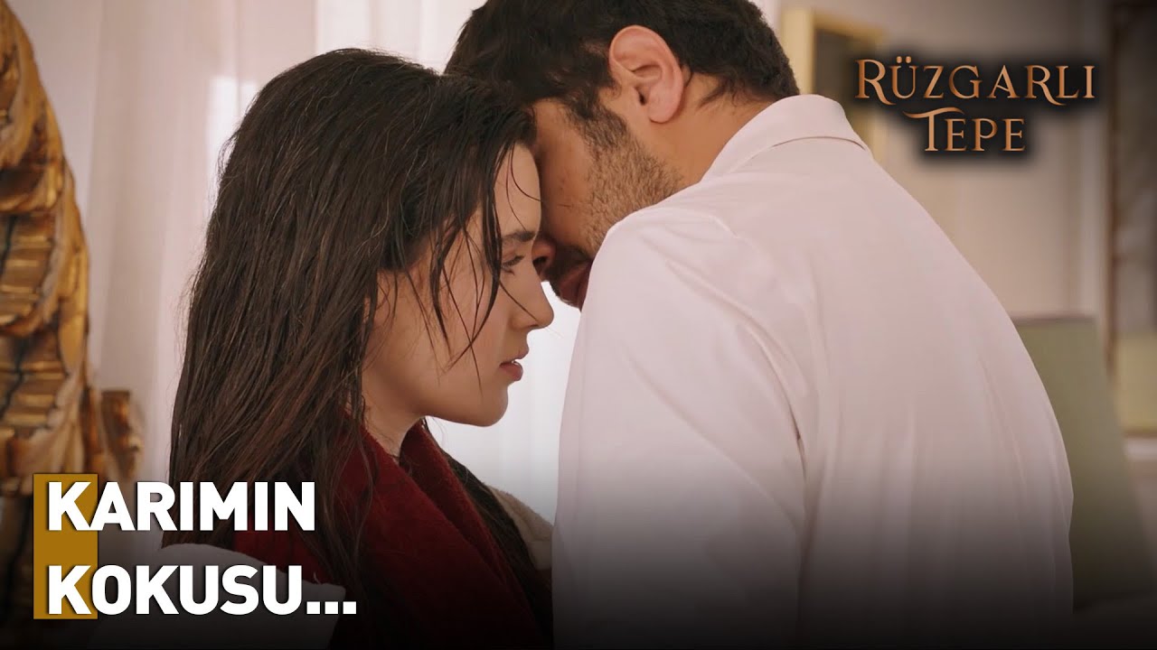 Duş Sonrası Romantizm Tavan Yaptı |  Rüzgarlı Tepe Dizisi