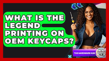 What Is The Legend Printing On OEM Keycaps? - The Hardware Hub