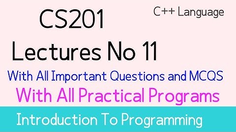 cs201 lecture 11| cs201 short lectures| cs201 short lecture 11| by Muhammad Saqib|world of education