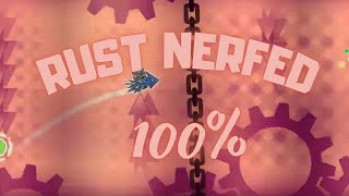 RUST NERFED 100% ! (insane demon) | Geometry Dash 2.11