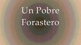 Video thumbnail of "Un Pobre Forastero"