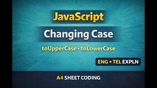 JavaScript String Methods | toUpperCase & toLowerCase Explained | Eng + Telugu | A4 Sheet Coding