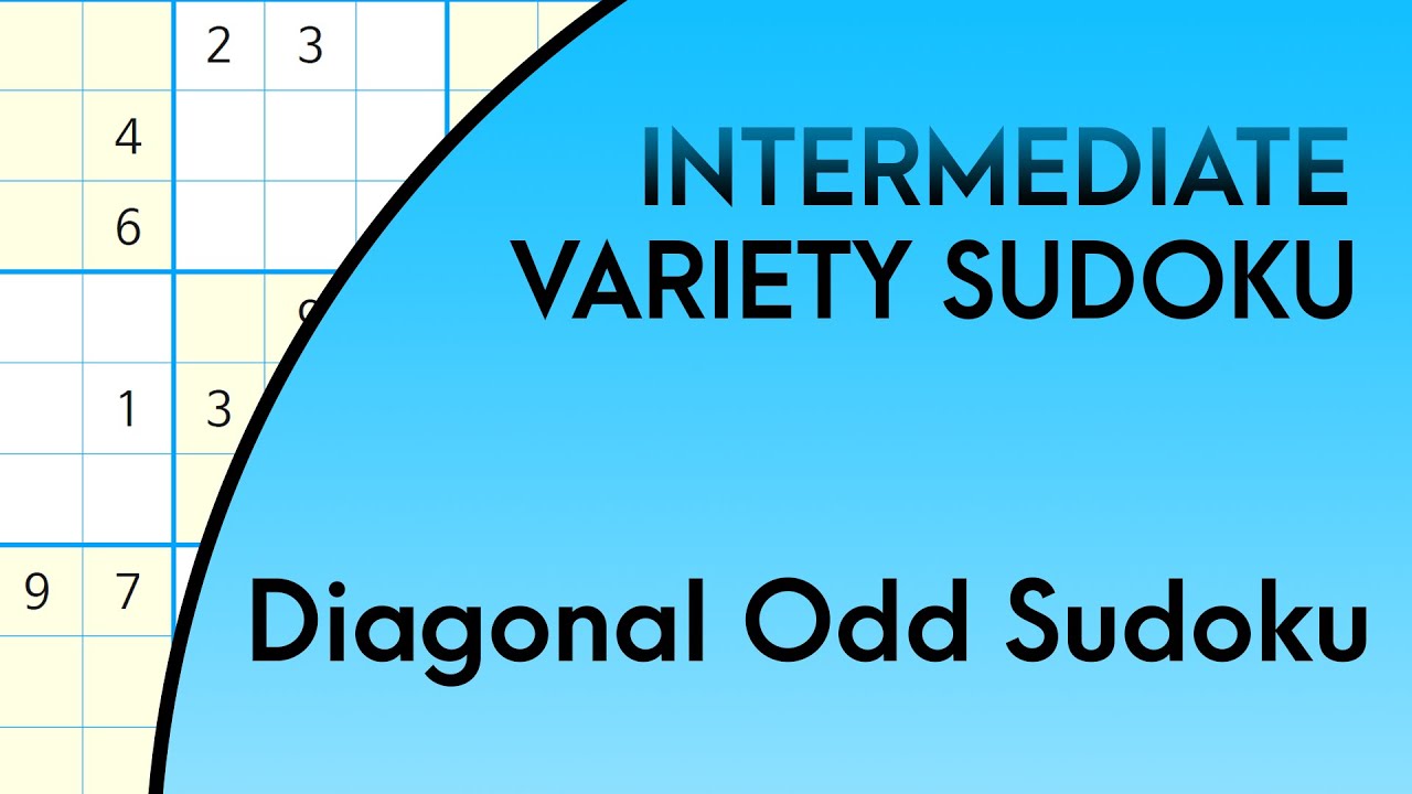 Variety Sudoku Intermediate Tutorial Diagonal Odd Sudoku YouTube