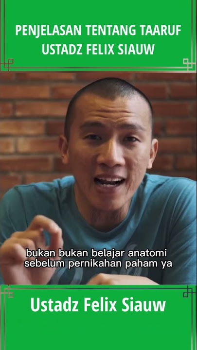 TAARUF MENURUT USTADZ FELIX SIAUW!!  SEMOGA BERMANFAAT.