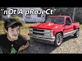 "It'S nOt A pRoJeCt TrUcK"