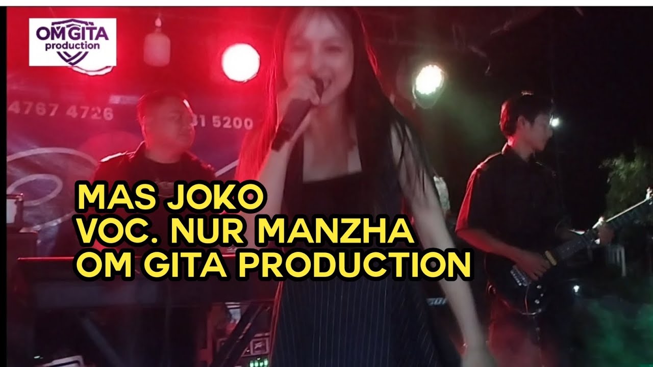 MAS JOKO , VOC NUR MANZHA, OM GITA PRODUCTION