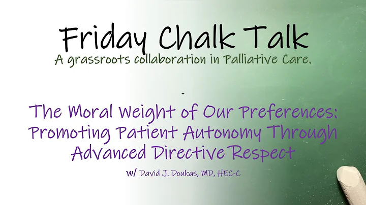 The Moral Weight of Our Preferences: Promoting Pt. Autonomy Through Adv. Dir. Respect
