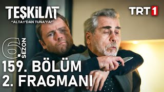 Teşkilat 159. Bölüm 2. Fragmanı Yolun Sonuna Geldin
