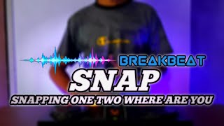 DJ Snapping One Two Where Are You Breakbeat