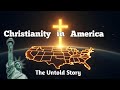 "The Rise and Spread of Christianity in America | Light of God in a New World"