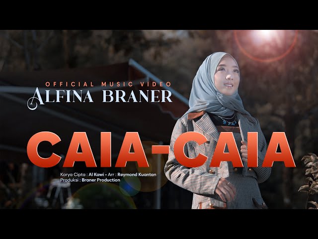 Alfina Braner - Caia Caia | Cipt: Alkawi | Official Music Video | LAGU MINANG TERBARU 2023 class=