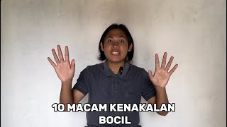 10 MACAM KENAKALAN BOCIL