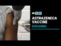 Concerns over AstraZeneca vaccine effectiveness explained by Dr Norman Swan | 7.30