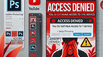 Fix "Access Denied" & "You Do Not Have Access to This Service" in Adobe (Photoshop &...)!