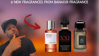 6 Exciting New Banadir Fragrances