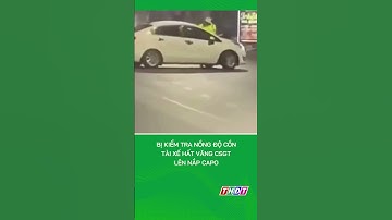 Bị kiểm tra nồng độ cồn, tài xế hất văng CSGT lên nắp capo #shorts