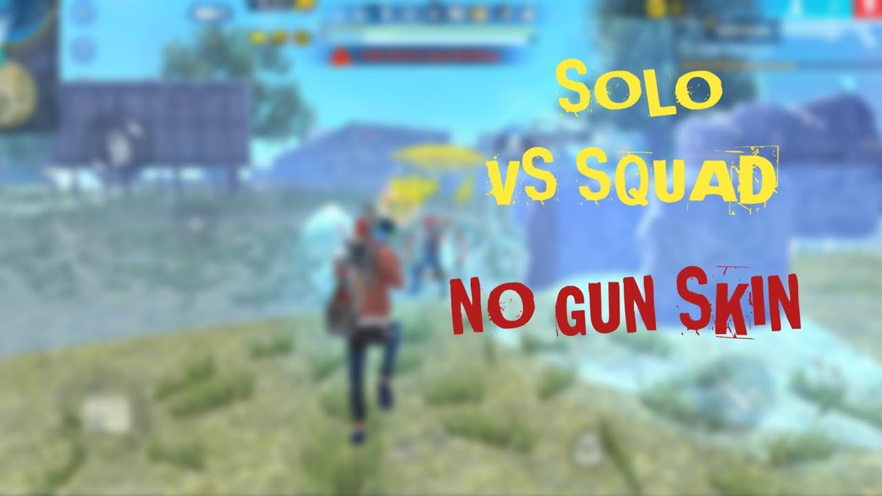 SOLO VS SQUAD No Gun Skin Full Gameplay ||| free fire max - YouTube