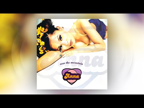 Anna (3) — Anna - Over The Mountain (Official Audio)