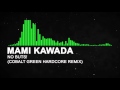 Mami Kawada - No Buts! (Cobalt Green hardcore remix)
