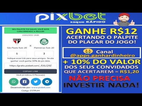PIXBET - GANHE R$12,00 ACERTANDO O RESULTADO + 10% DO ACERTO DOS  CONVIDADOS! (NÃO PRECISA INVESTIR) 